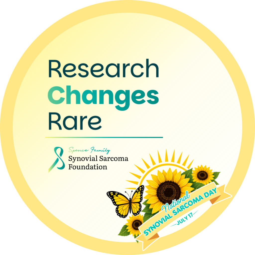 A circular graphic with the text "Research Changes Rare." Below is the Synovial Sarcoma Foundation logo. At the bottom, sunflowers and a butterfly surround a ribbon that reads "National Synovial Sarcoma Day - July 17.