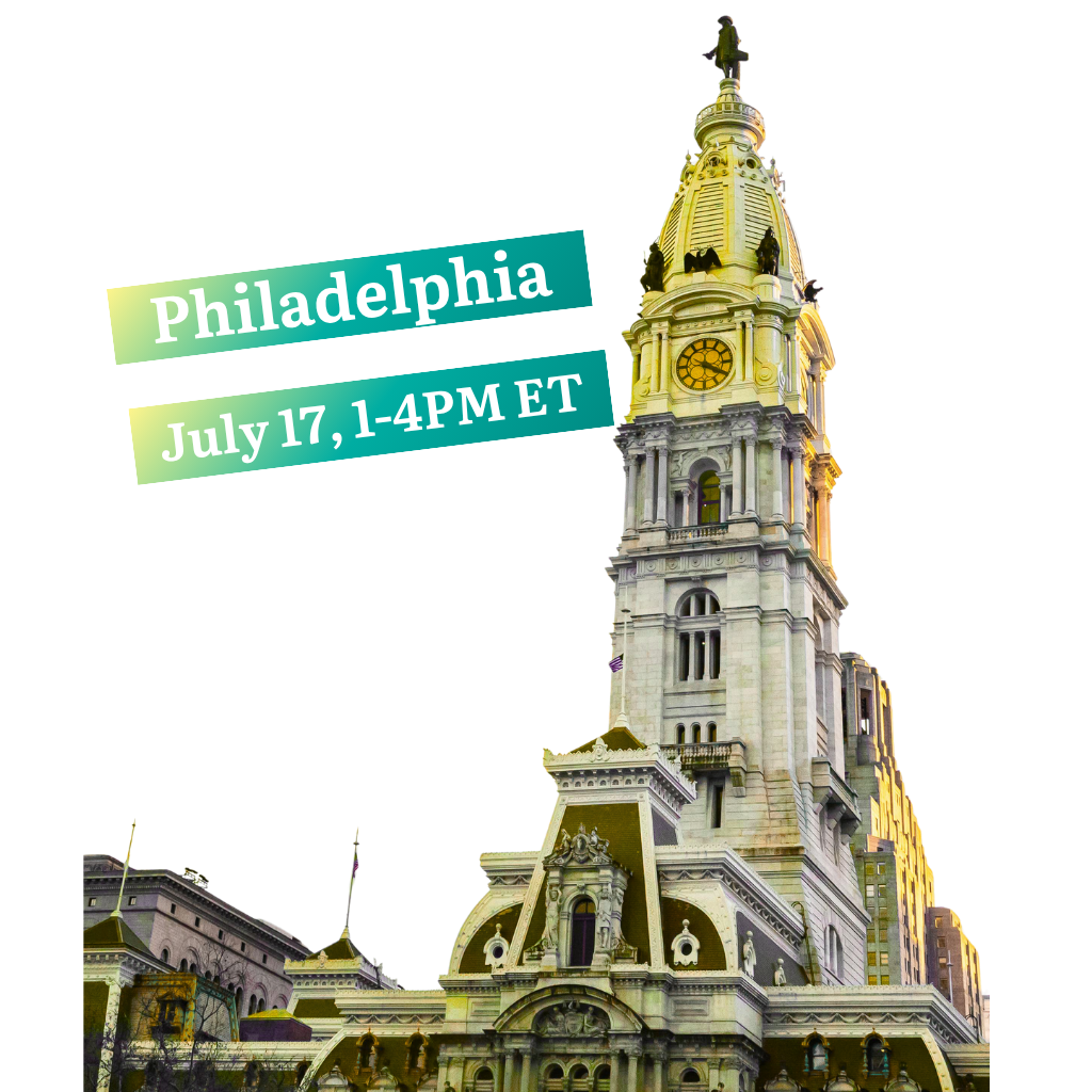 Philadelphia City Hall with a clock tower is shown. Text over the image reads “Philadelphia” and “July 17, 1-4PM ET” in bold white and green letters. The background is plain white.