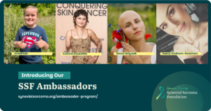 Four SSF ambassadors are shown: a smiling boy in a Superman shirt, two women and one girl with bald heads, all pictured individually. The Synovial Sarcoma Foundation logo and web link appear at the bottom.